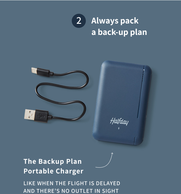 Always pack a back-up plan: The Backup Plan Portable Charger