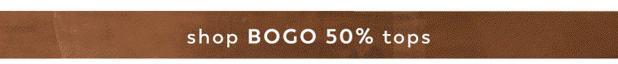 shop bogo 50% off tops