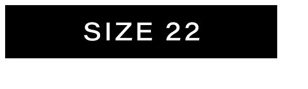 Shop Size 22