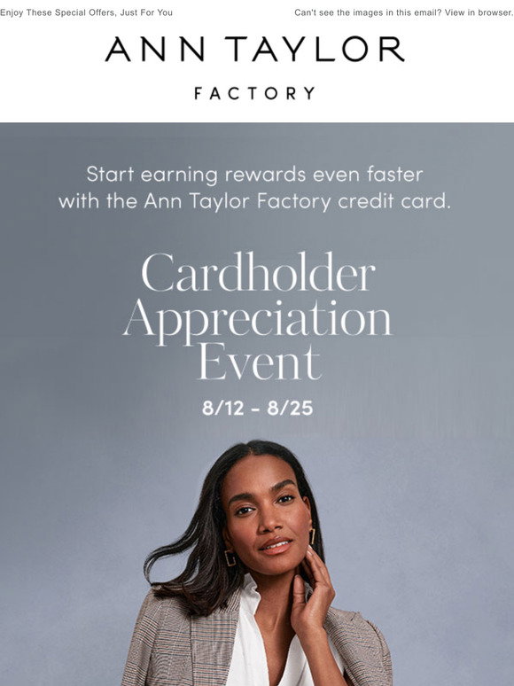 Ann Taylor Our Cardholder Appreciation Event Starts Now! Milled(00)
