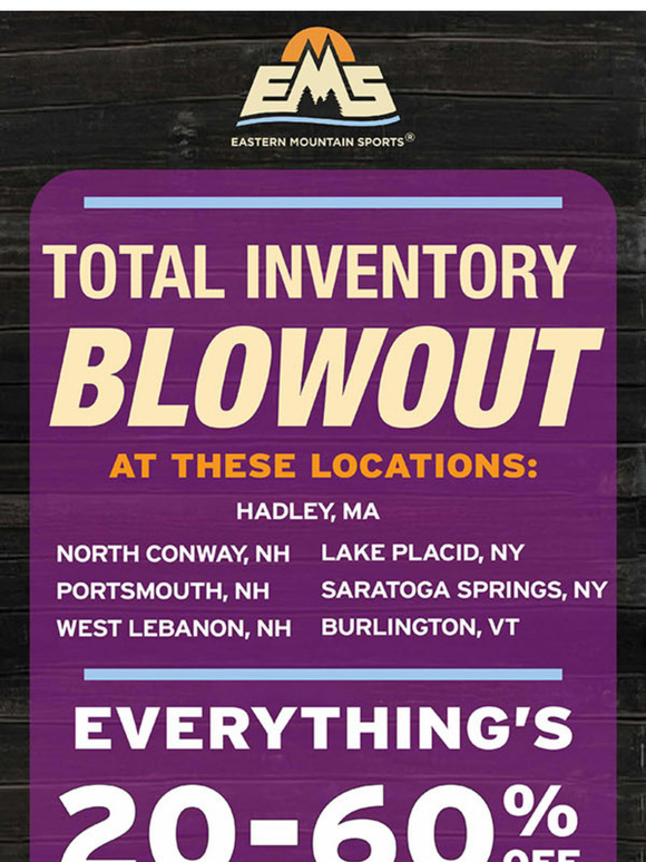 Save on Everything at EMS stores Inventory Blowout sale!