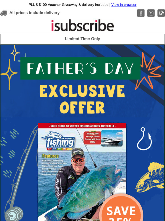 Exclusive offer for Fishing Monthly. Perfect for Dads.
