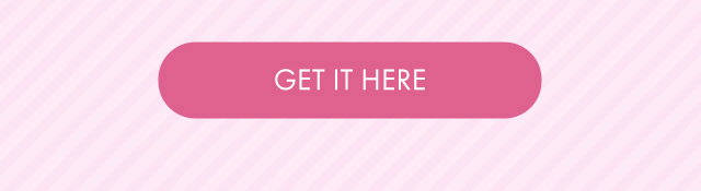 GET IT HERE
