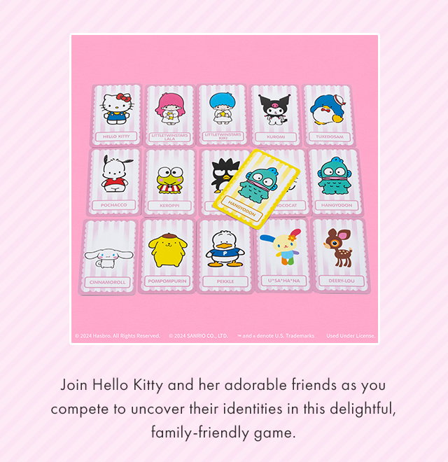 Join Hello Kitty and her adorable friends as you compete to uncover their identities in this delightful, family-friendly game.