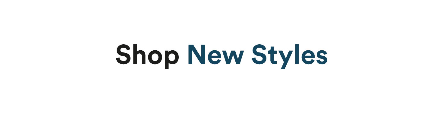 shop our new styles