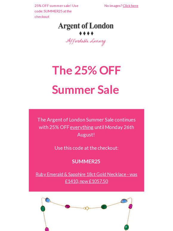 The 25% OFF Summer Sale is on at Argent of London!