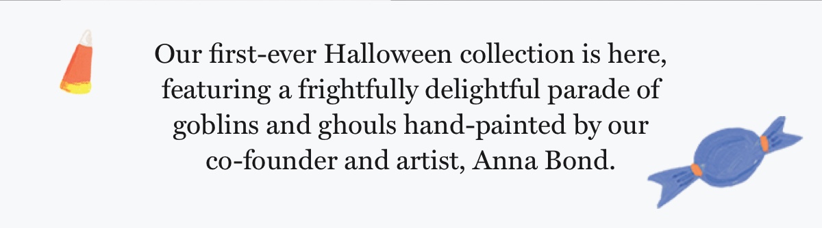 Our first ever Halloween Collection is Here