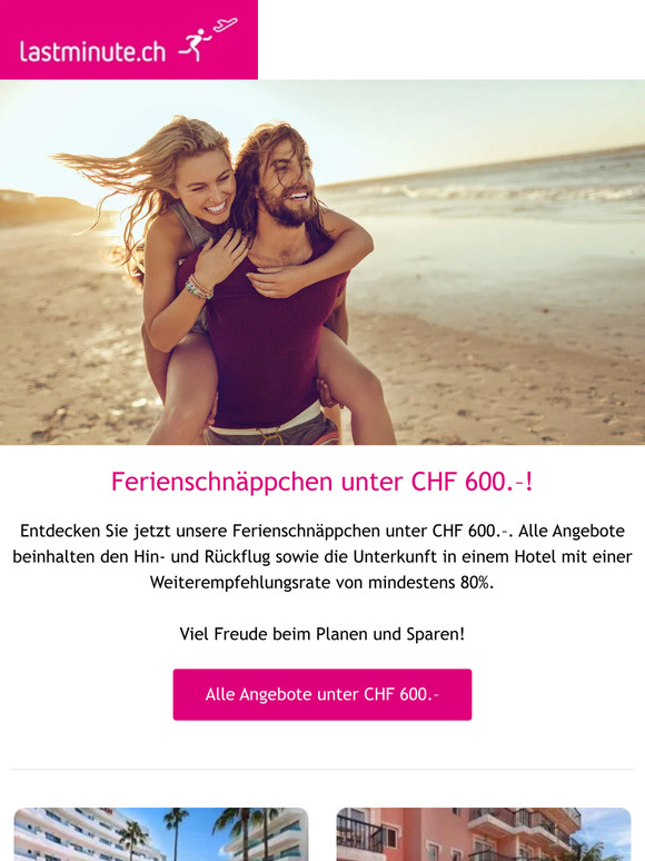 Ferienschnäppchen unter CHF 600.–!