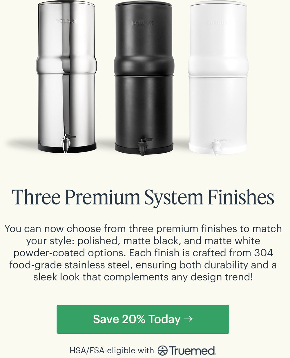 Three Premium System Finishes! SAVE 20% TODAY