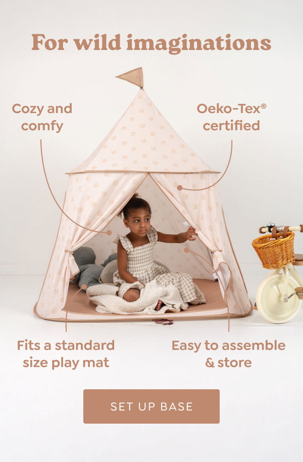 For wild imaginations: Fits a standard size play mat; Oeko-Tex-certified polyester; Easy to assemble & store; Cozy and comfy [SET UP BASE]
