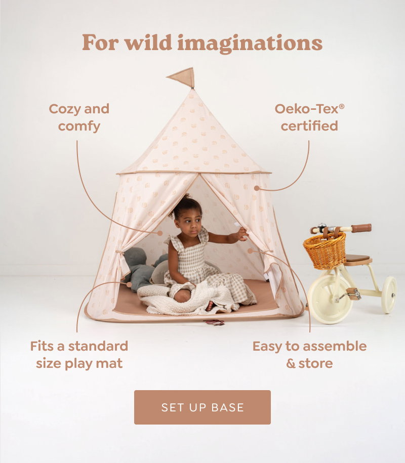 For wild imaginations: Fits a standard size play mat; Oeko-Tex-certified polyester; Easy to assemble & store; Cozy and comfy [SET UP BASE]