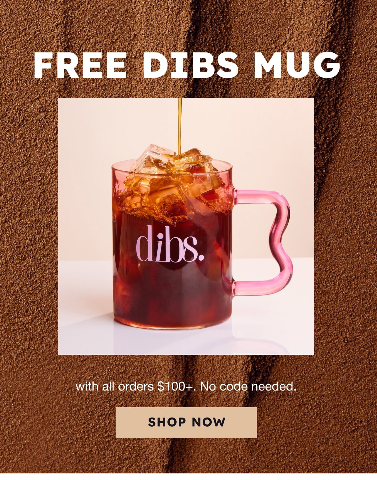Free DIBS Mug with all orders $100+
