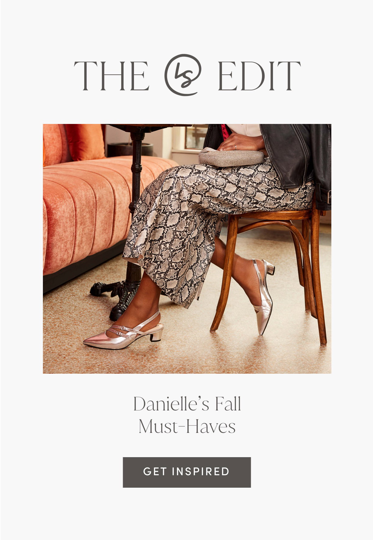 The LS Edit - Danielle's Fall Must-Haves | Get Inspired