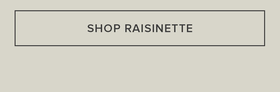 SHOP RAISENTTE