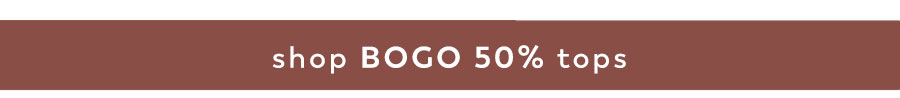 shop bogo 50% off tops