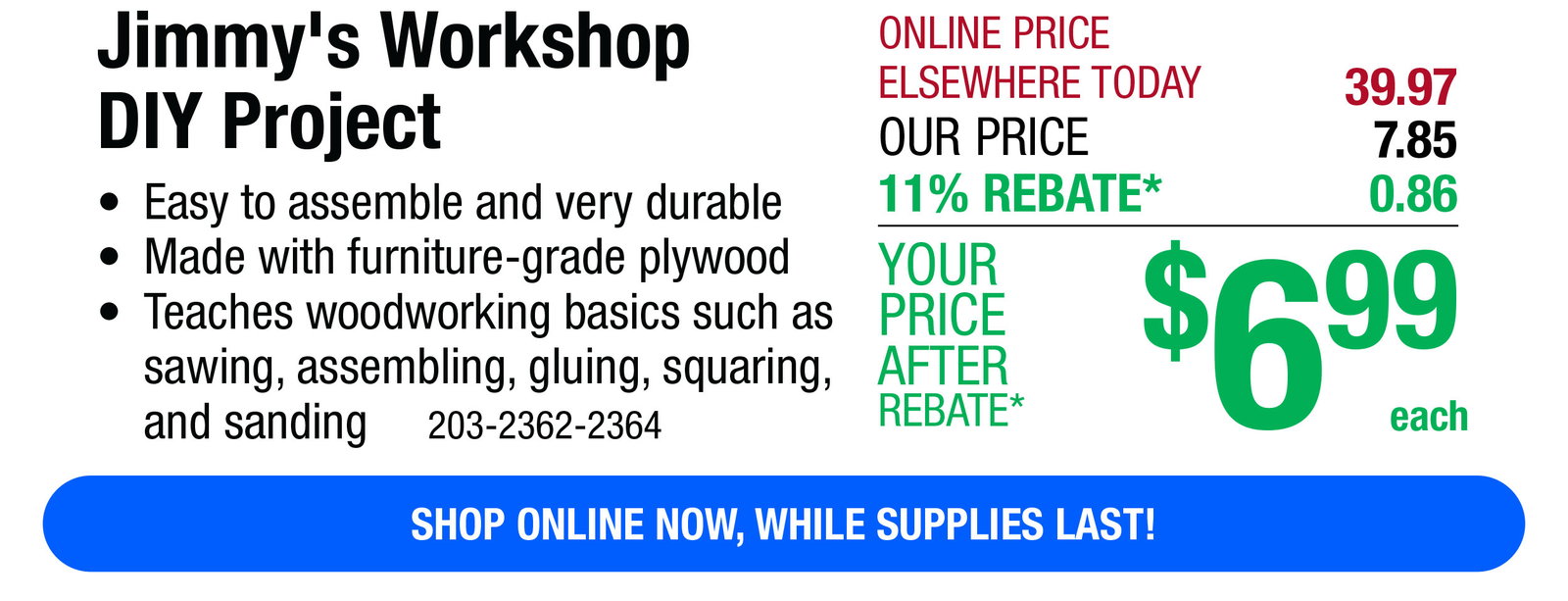 Jimmy's Workshop DIY Project -ONLY $6.99 After Rebate*!