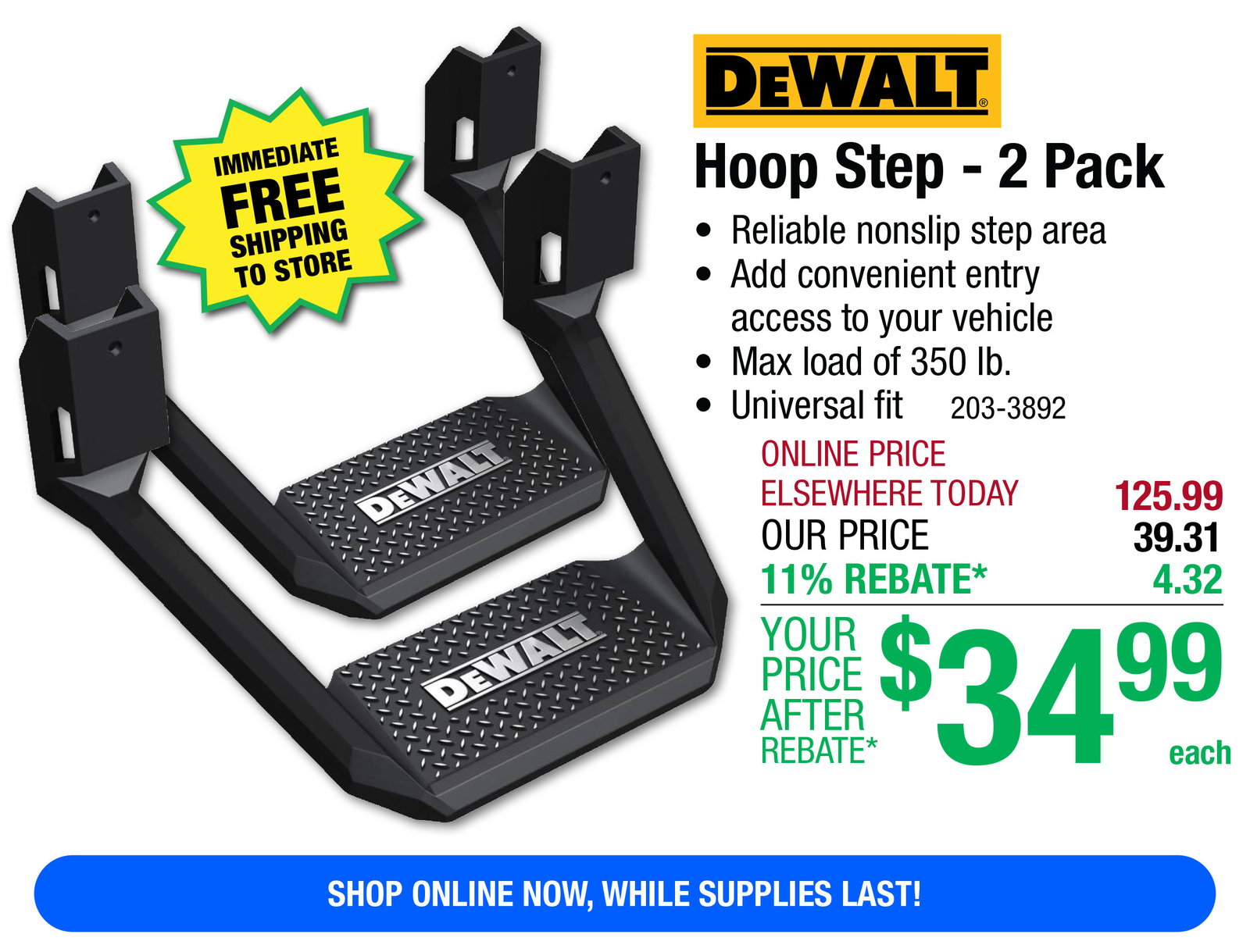 DeWalt® Hoop Step - 2 Pack -ONLY $34.99 After Rebate*!