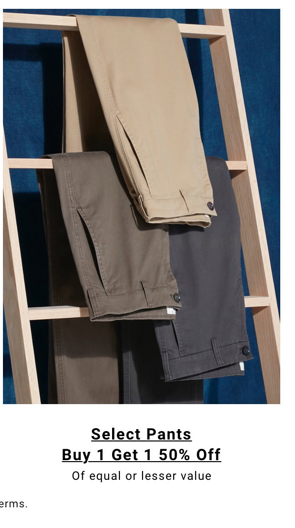Buy 1 Get 1 50% Off Pants Of Equal or Lesser Value