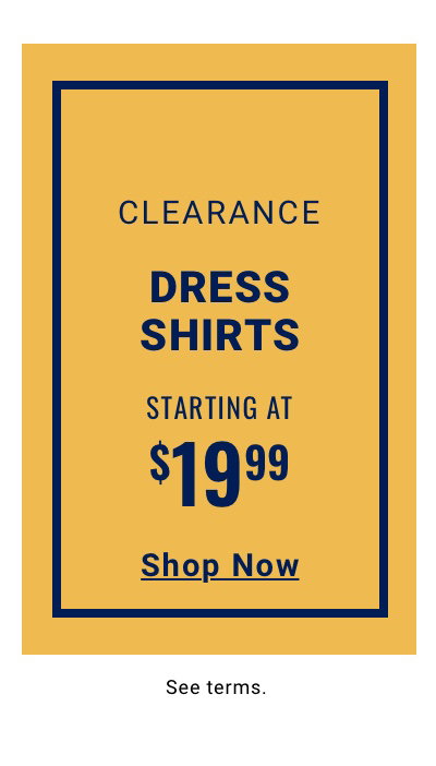 Clearance Dress Shirts Starting at $19.99 - Shop Now
