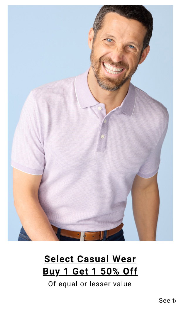 Buy 1 Get 1 50% Off Casual Wear Of Equal or Lesser Value