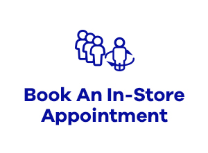 Book and In-Store Appointment