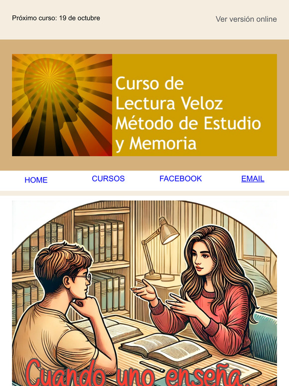 "Cuando uno enseña, dos aprenden": El Poder de Enseñar para Aprender Mejor