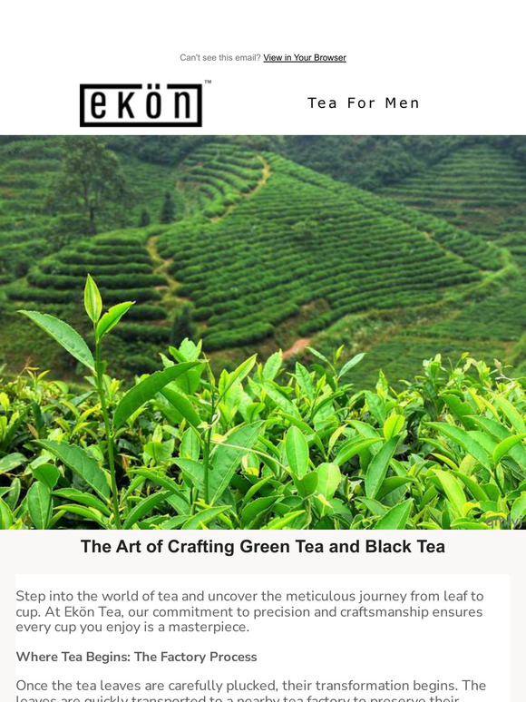 The art of crafting green and black tea