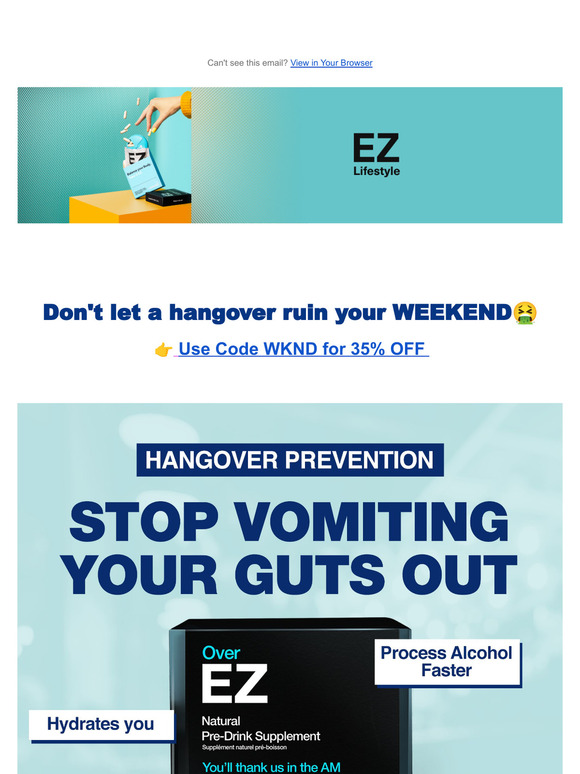 Don't Let a Hangover Ruin Your Weekend....