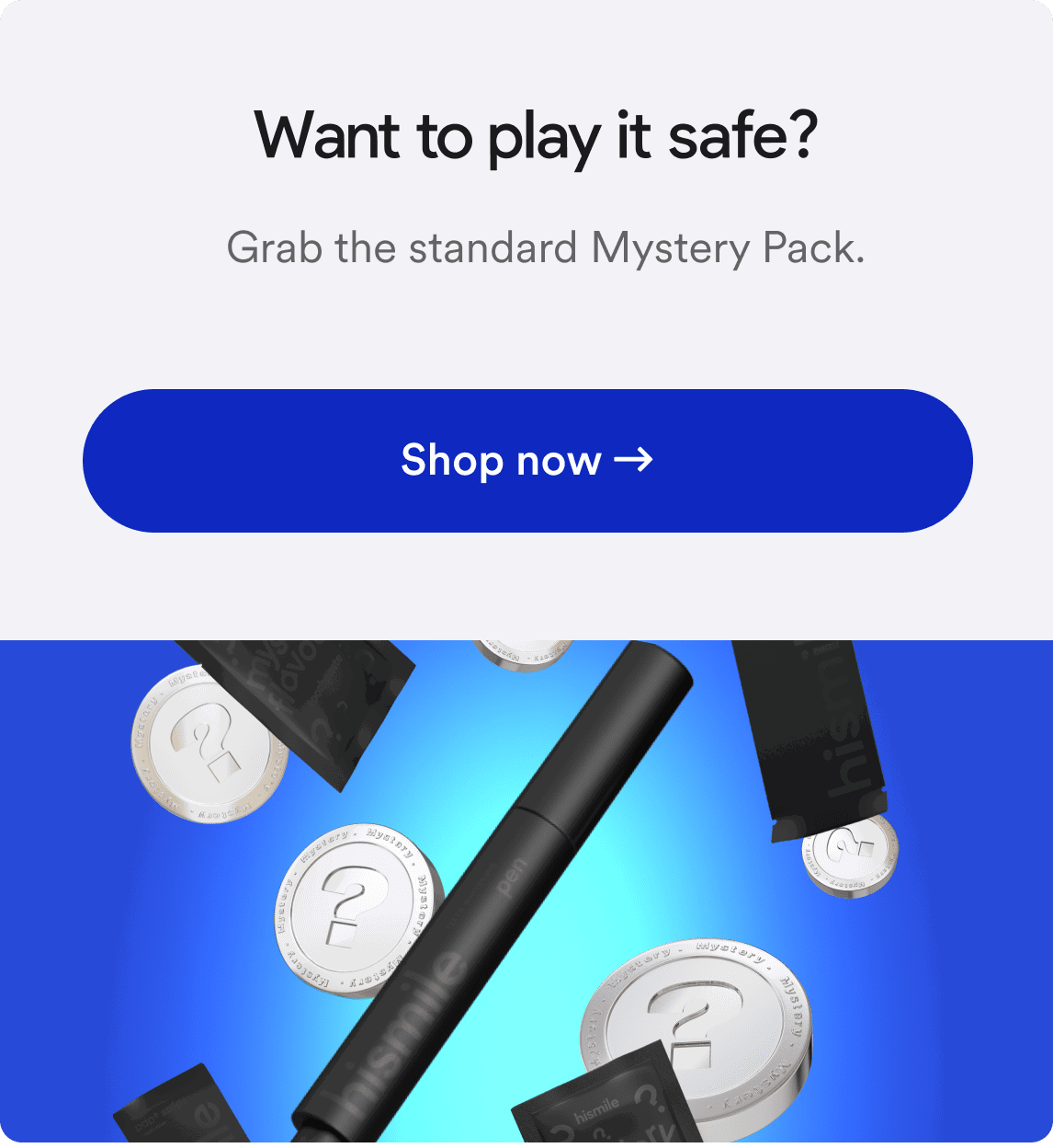 Want to play it safe? Grab the standard Mystery Pack. Shop now.