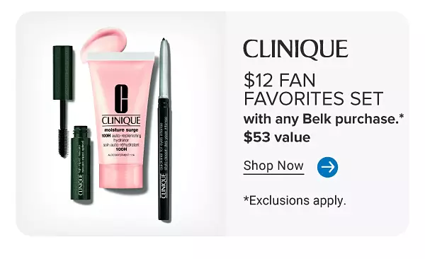 An image featuring three Clinique products. The Clinique logo. $12 Fan Favorites Set with any Belk purchase. $53 value. Shop now. Exclusions apply.