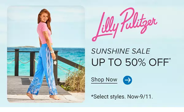 Image of a woman wearing a pink shirt and bright blue pants. Lilly Pulitzer logo. Sunshine sale. Up to 50% off. Select styles. Now to September 11.