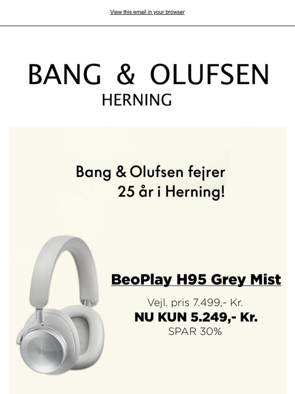 🇩🇰 25 ÅRS JUBILÆUM 🇩🇰  SPAR 30% PÅ VORES BEOPLAY H95 GREY
