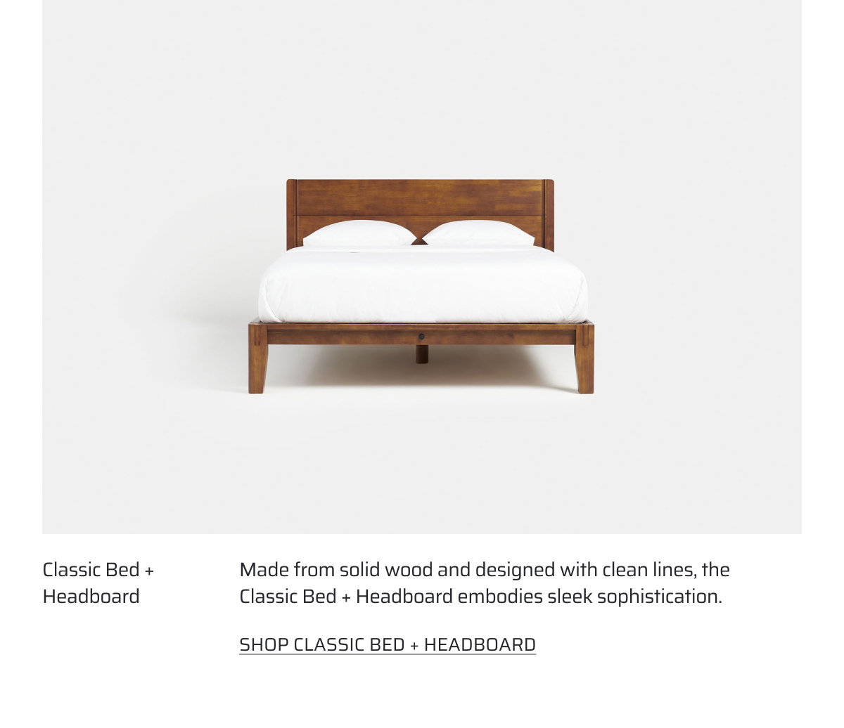 Shop the Classic Bed + Headboard