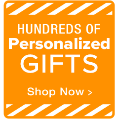 Hundreds of Personalized Gifts...Shop Now