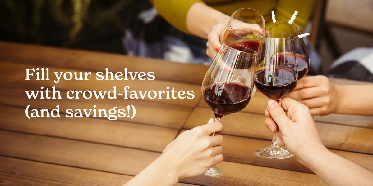 Fill your shelves with crowd-favorites (and savings!)