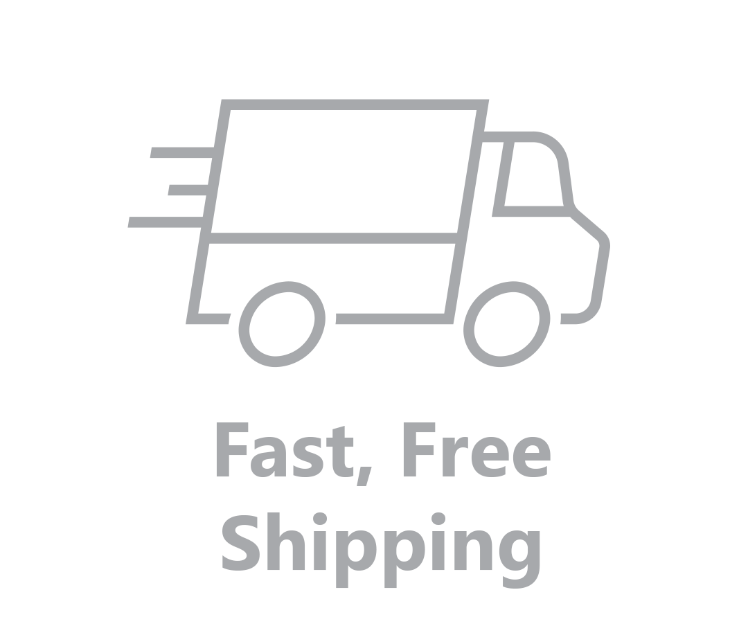 Fast, Free Shipping