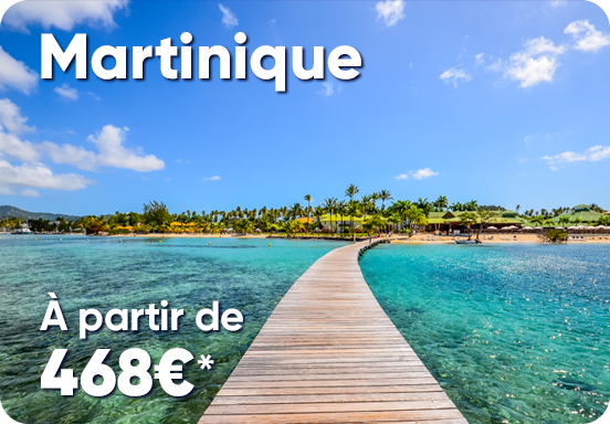 La Martinique à partir de 468€ A/R*