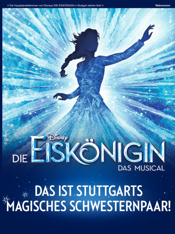 ❄ Die Hauptdarstellerinnen von Disneys DIE EISKÖNIGIN in Stuttgart stehen fest! ❄