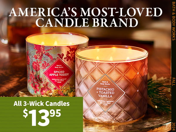 America’s most loved candle brand. All 3-wick candles $13.95