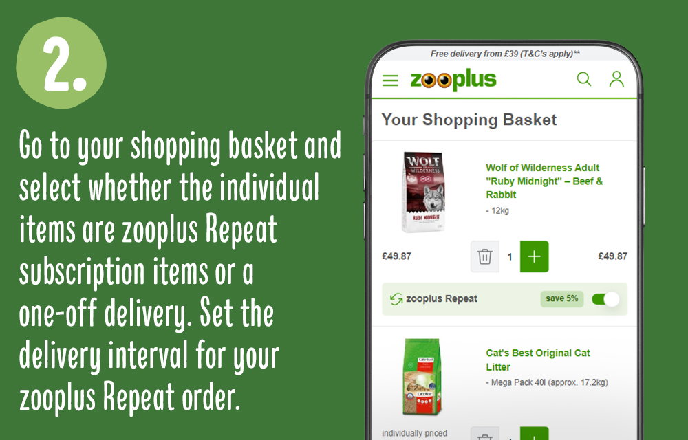 In the basket page, select which items you would like on zooplus Repeat and the delivery interval.