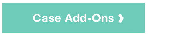 Case Add-Ons