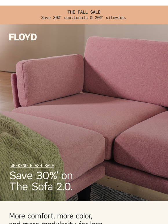 Starting now: Save 30%* on The Sofa 2.0