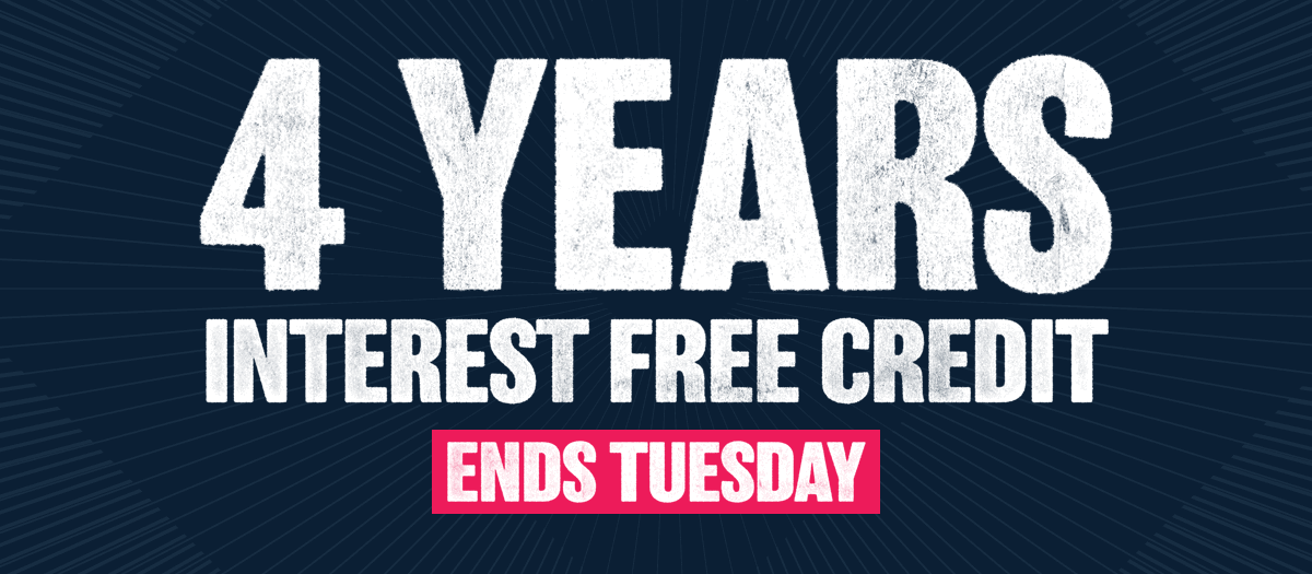 4 Years Interest Free Credit Ends Tuesday