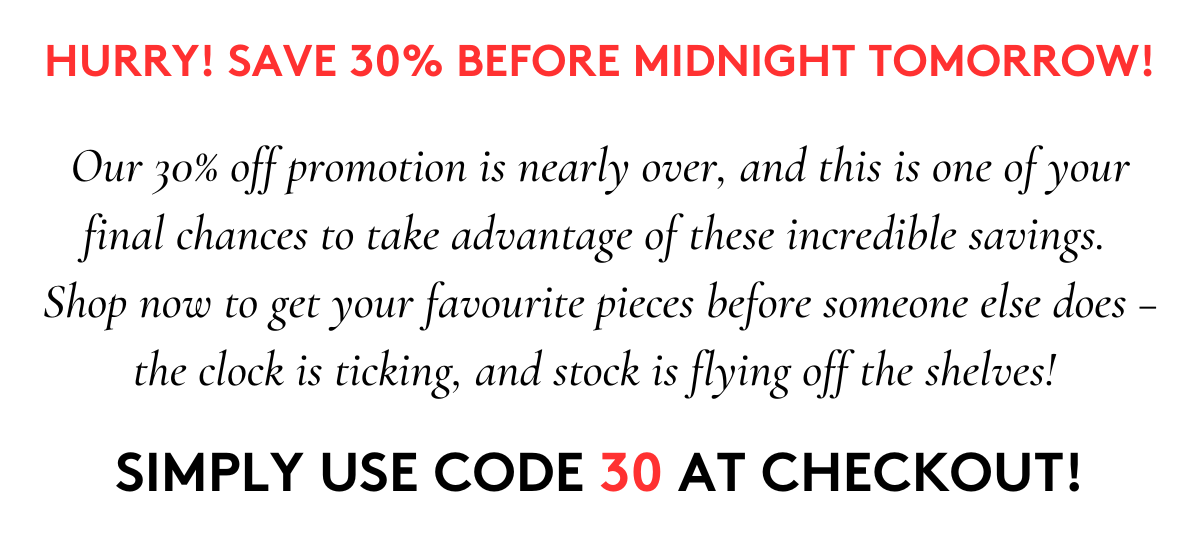 SAVE 30% - USE CODE: 30
