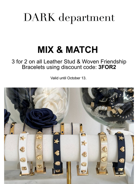 3 for 2 on all Leather Stud & Woven Friendship Bracelets 🖤