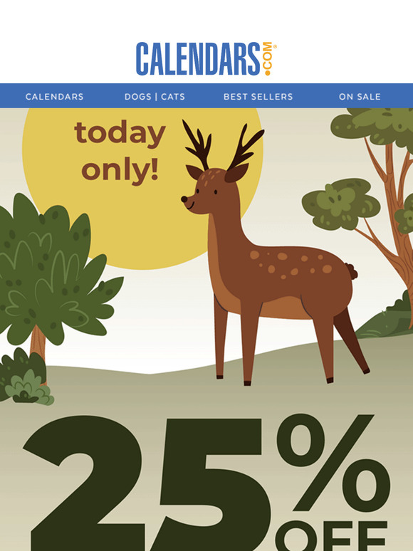 Stagger into savings... 25% off 🦌