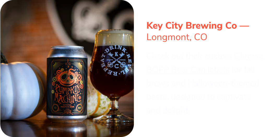 Key City Brewing Co — Longmont, CO | Check out their custom Chrome BOPP Beer Can labels for fall brews and Halloween-themed beers, designed to captivate and delight.