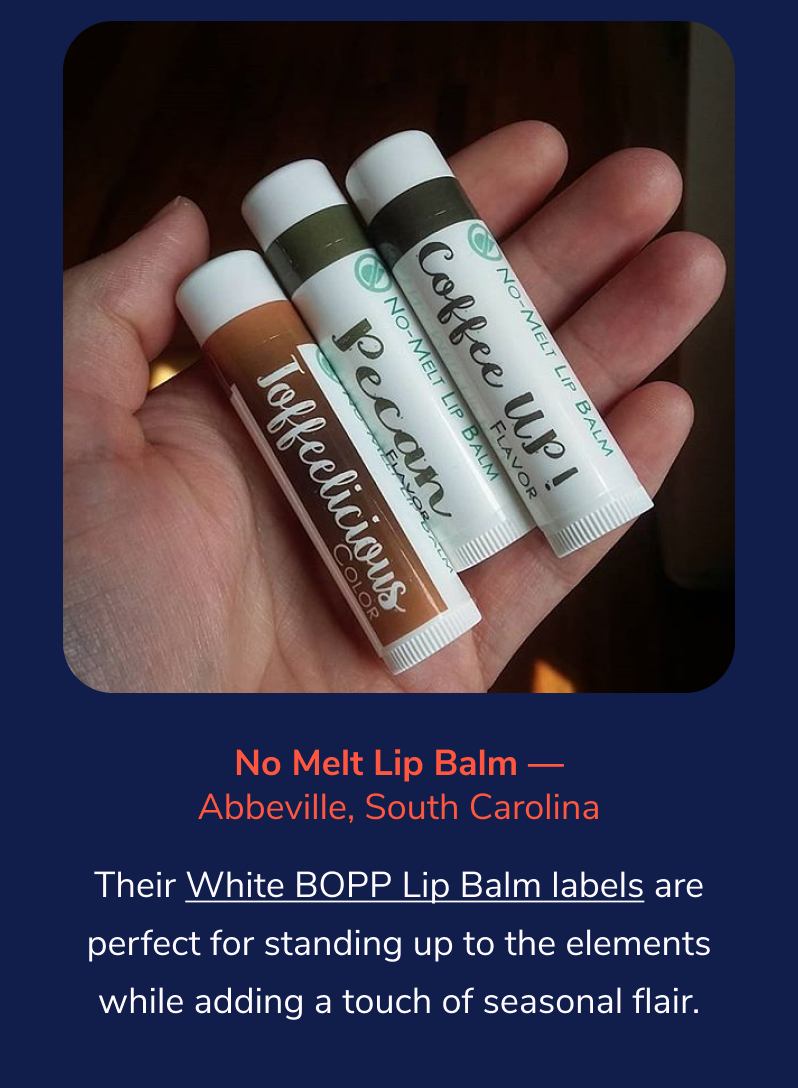 No Melt Lip Balm — Abbeville, South Carolina | Their White BOPP Lip Balm labels are perfect for standing up to the elements while adding a touch of seasonal flair.