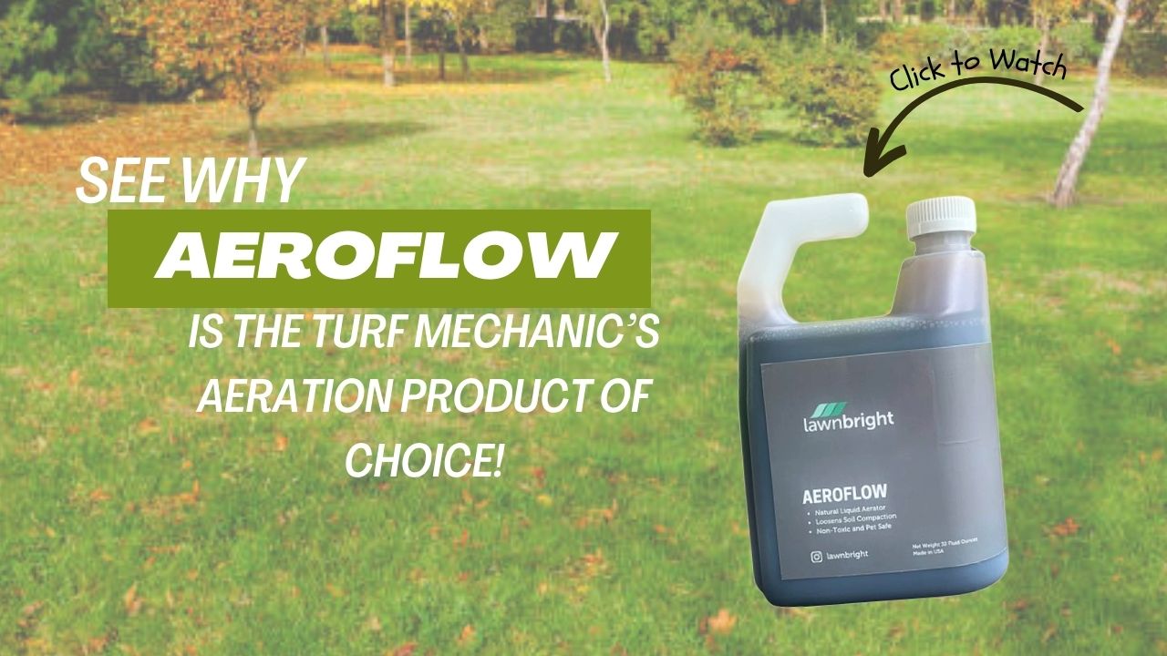 See why Aeroflow is the Turf Mechanic’s aeration product of choice!