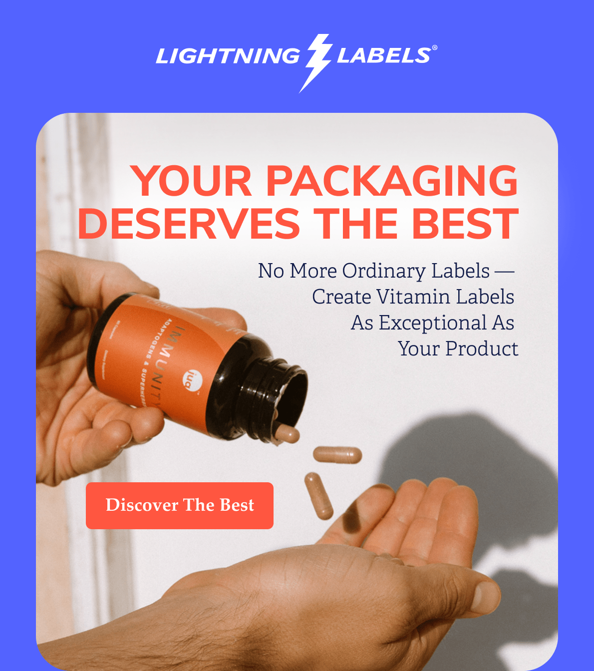 Lightning Labels | Your Vitamins Deserve The Best | Discover More